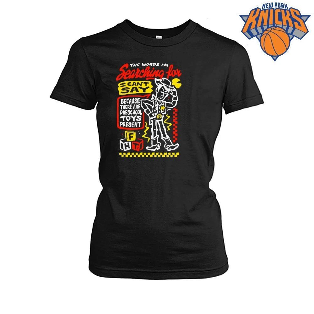 The Words I’m Searching For I Can’t Say Preschool Toys Adult Humor Sarcastic Funny Cowboy Retro shirt
