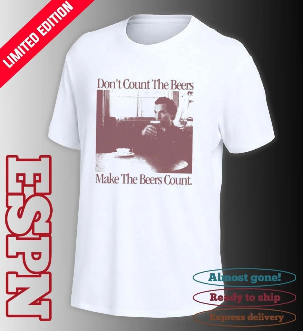 Don’t Count The Beers Make The Beers Count Gentlemen shirt