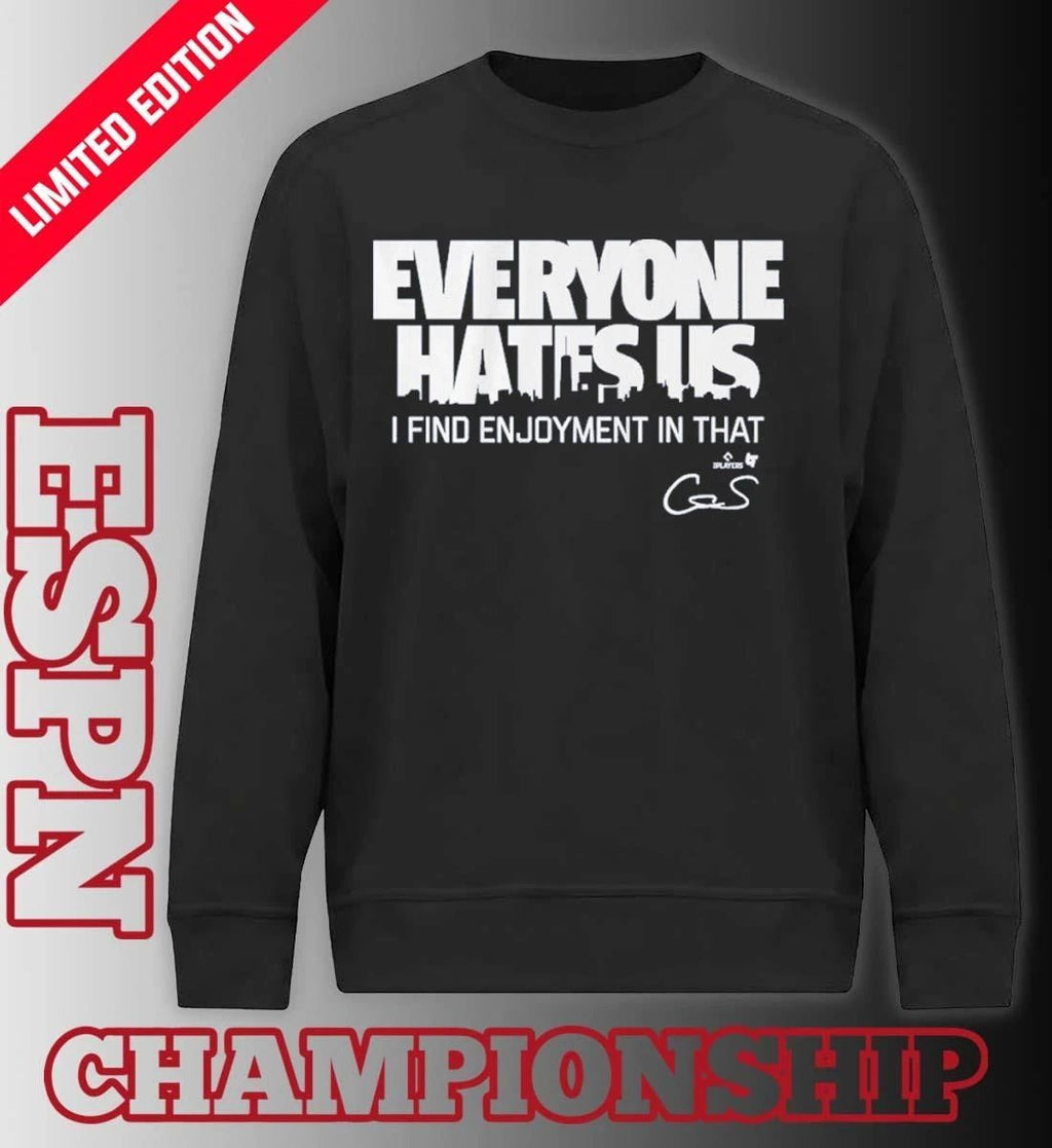 Cam Schlittler Everyone Hates Us Shirt