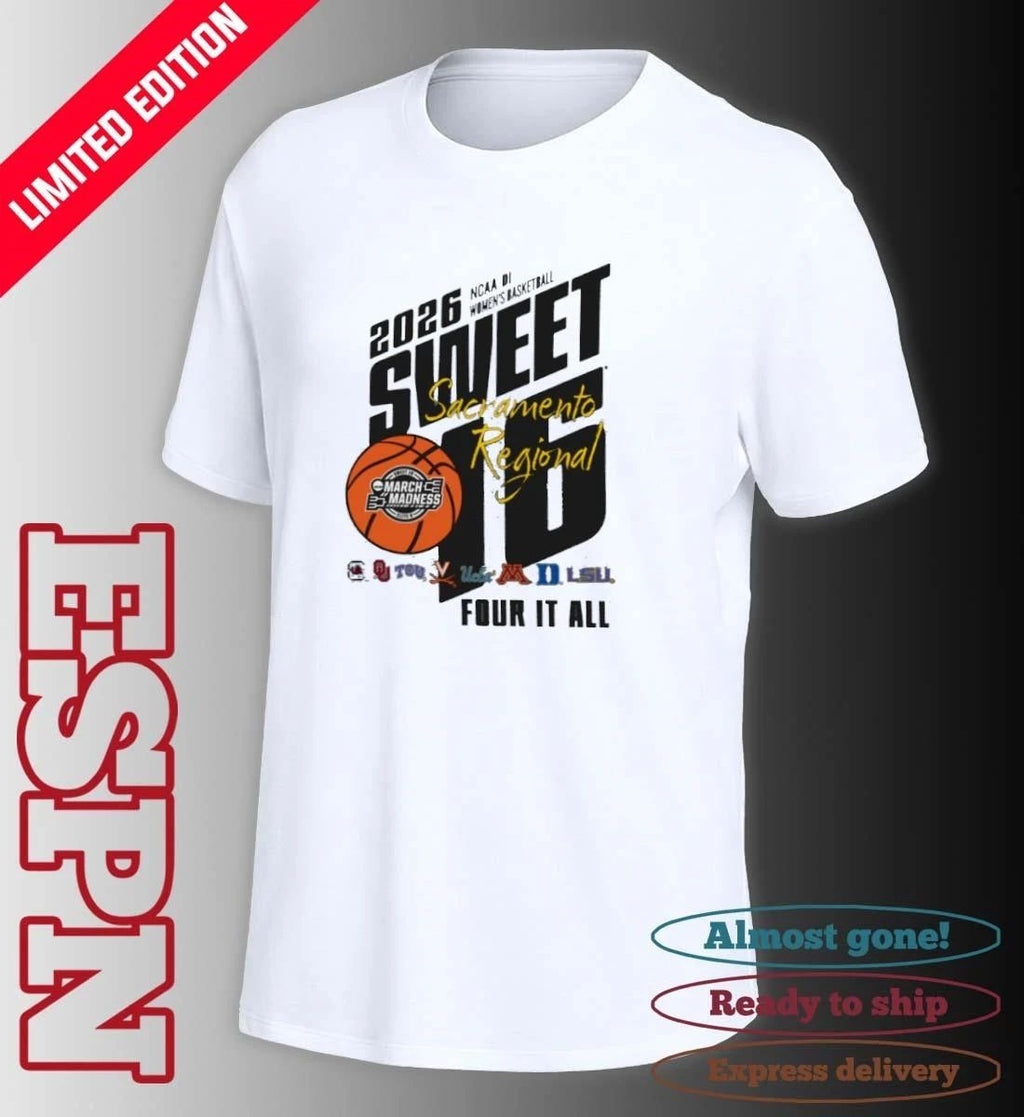 Sacramento 2026 NCAA DI Women’s Basketball Regional Sweet Sixteen Shirt