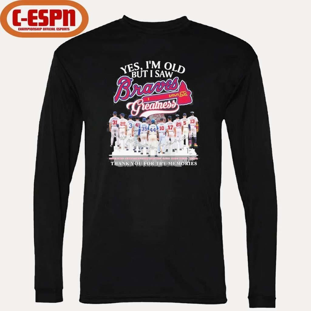 Yes, I’m Old But I Saw Atlanta Braves Greatness Team Players T-Shirt