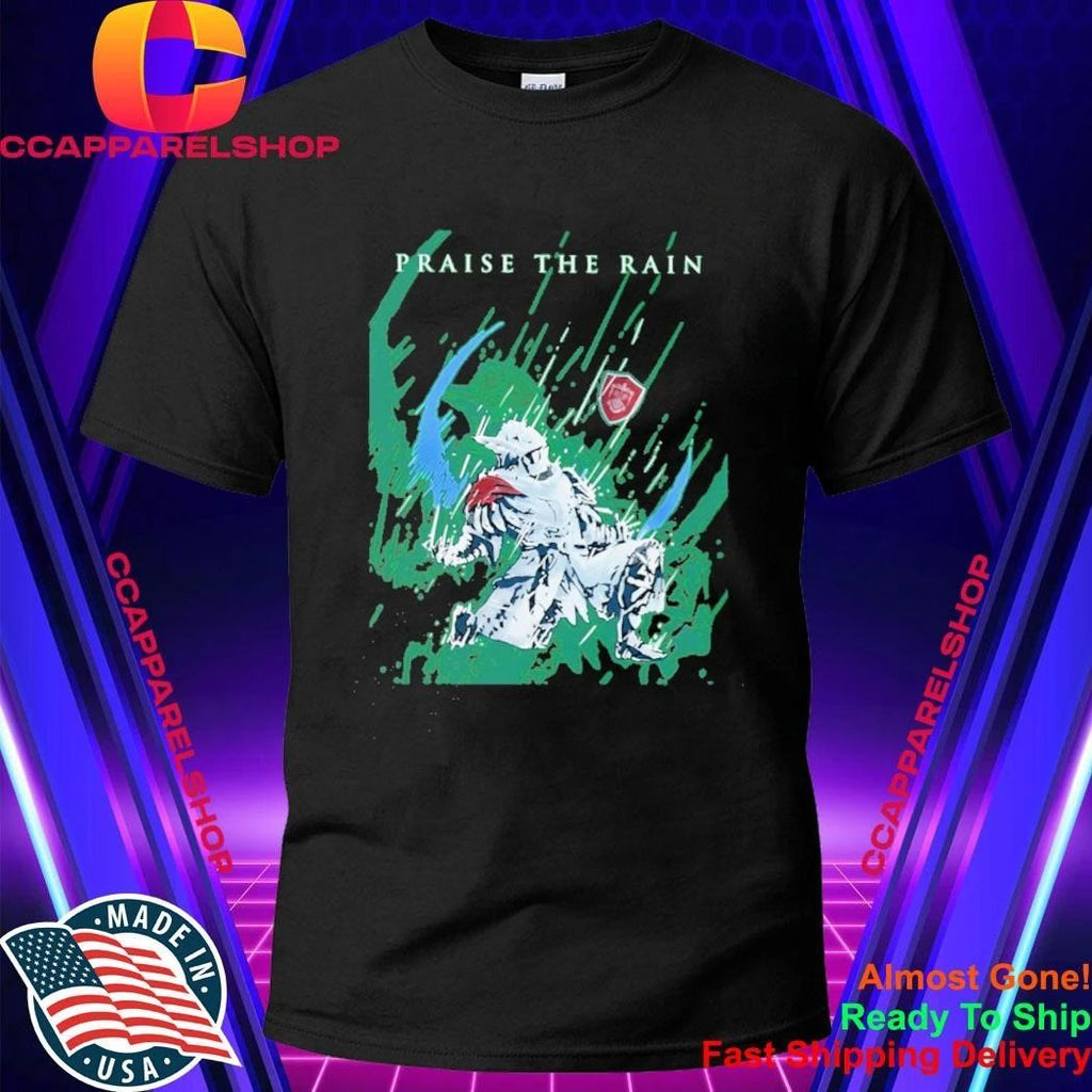 Praise The Rain Warrior Shirt
