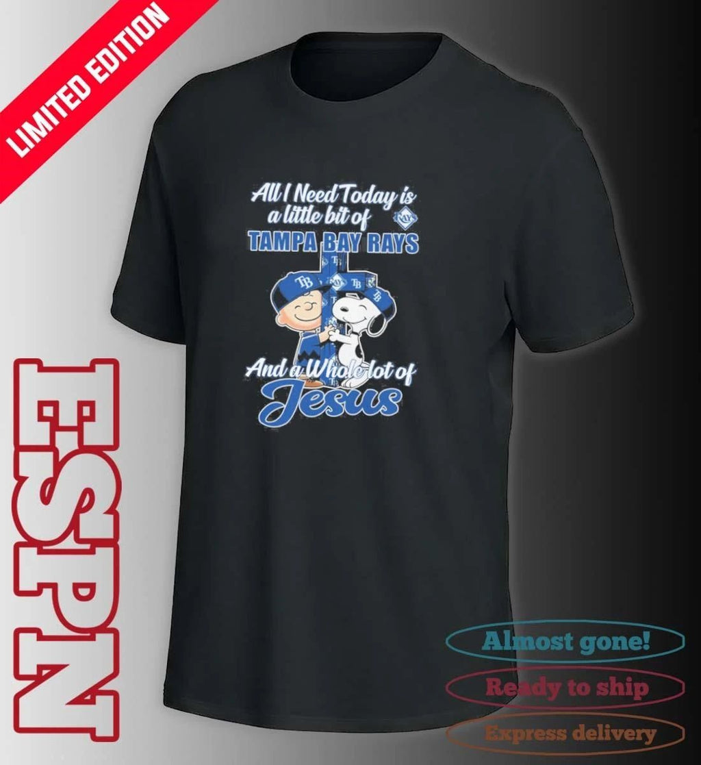 The Peanuts All I Need Today Is A Little Bit Of Tampa Bay Rays And A Whole Lot Of Jesus 2026 Shirt
