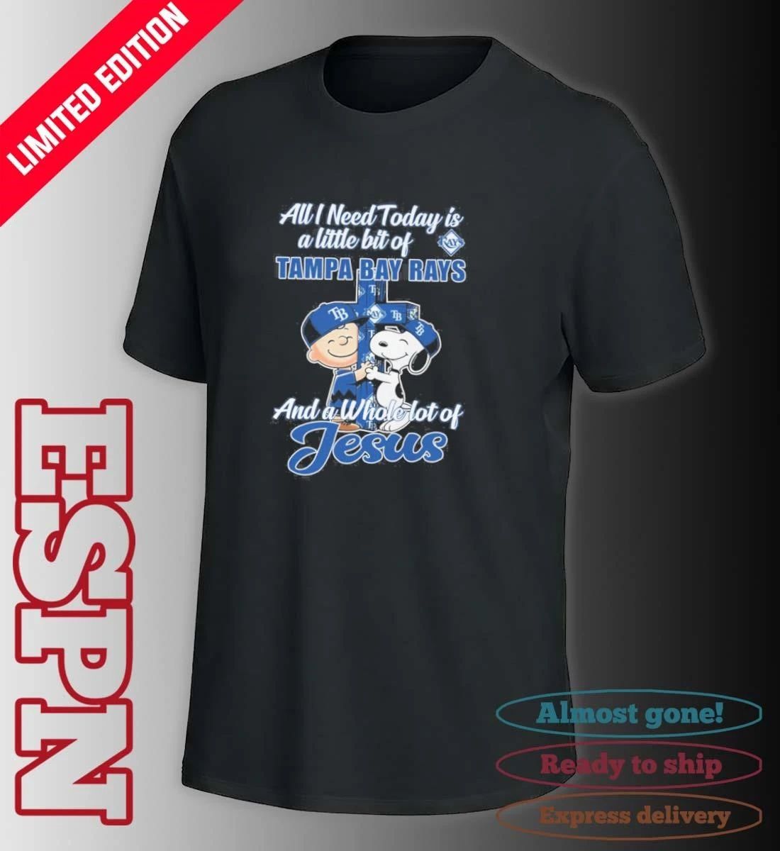 The Peanuts All I Need Today Is A Little Bit Of Tampa Bay Rays And A Whole Lot Of Jesus 2026 Shirt