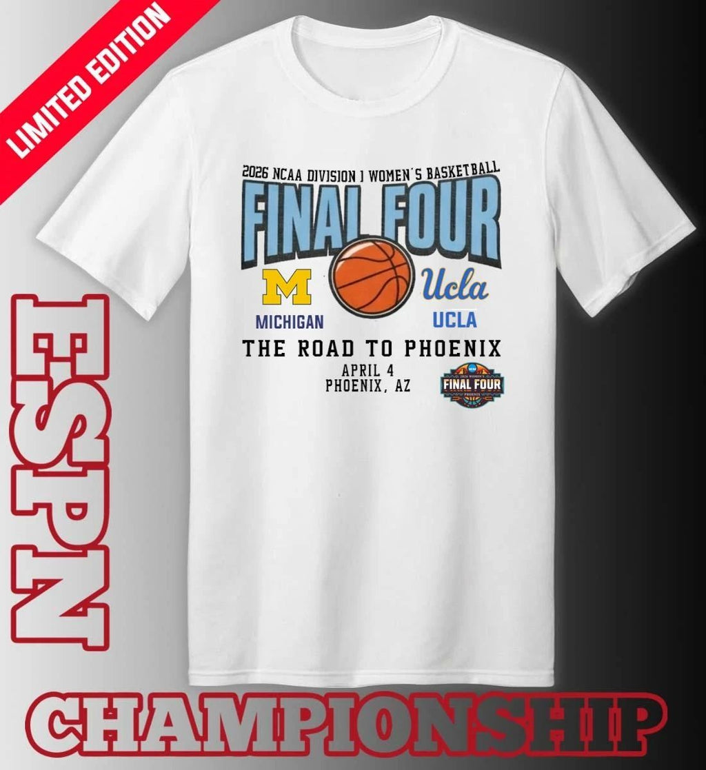 Ucla Bruins Vs Michigan Wolverines 2026 NCAA DI Women’s Basketball Tournament March Madness Final 4 T-Shirt