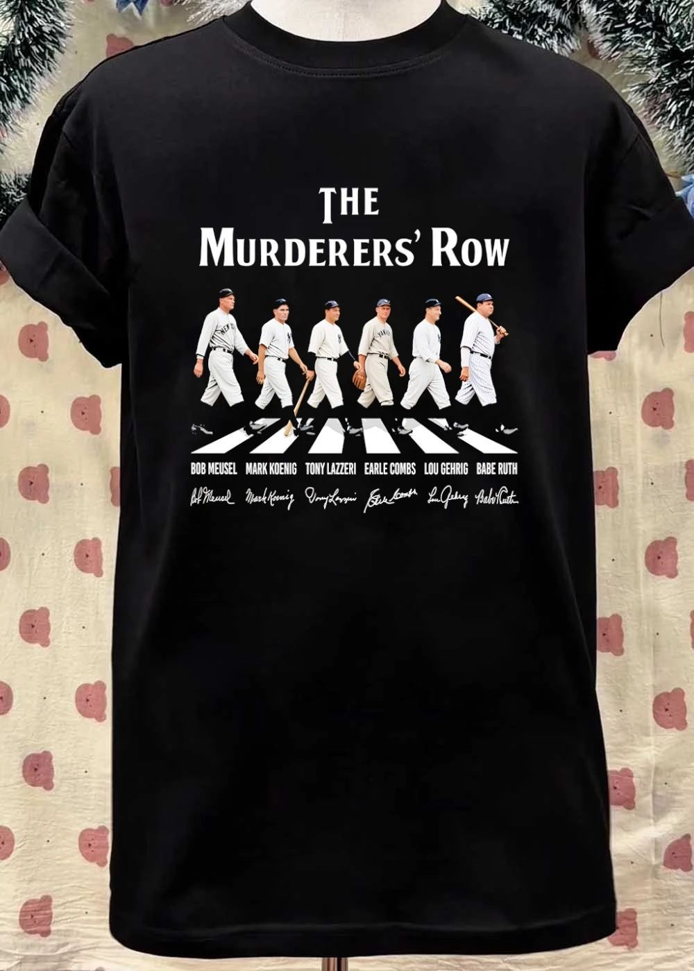 Bob Meusel Mark Koenig Tony Lazzeri Earle Combs Lou Gehrig Babe Ruth The Murderers_ Row shirt