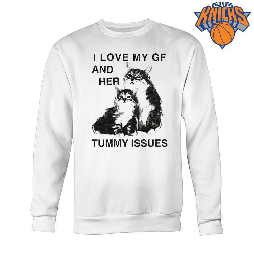 I Love My GF And Her Tummy Issues Funny Cat Cat Lover shirt