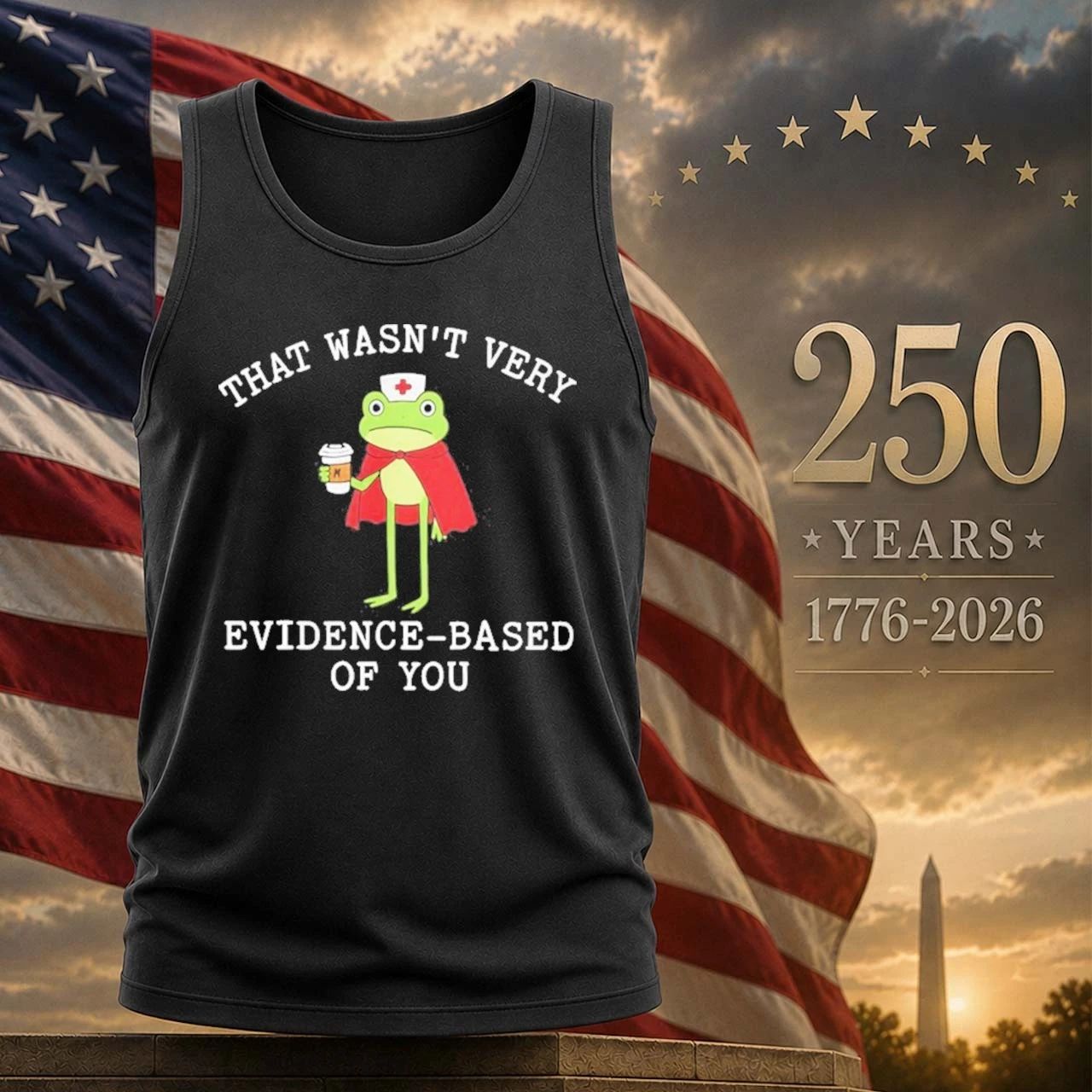 Frog That Wasn’t Very Evidence Based Of You Shirt