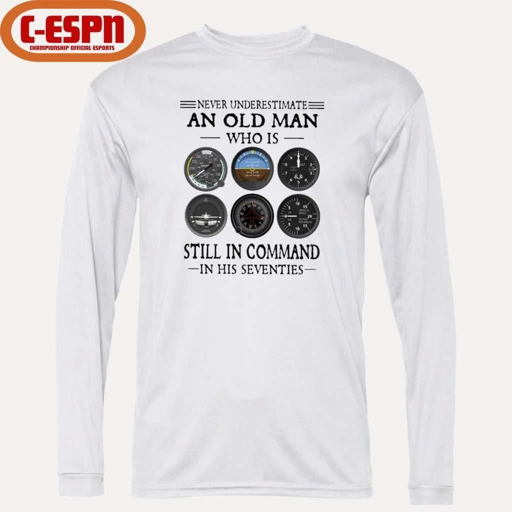 Never Underestimate An Old Man Who Is Still In Command In His Seventies T-Shirt