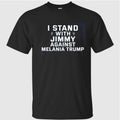 I Stand With Jimmy Against Melania Trump Shirt