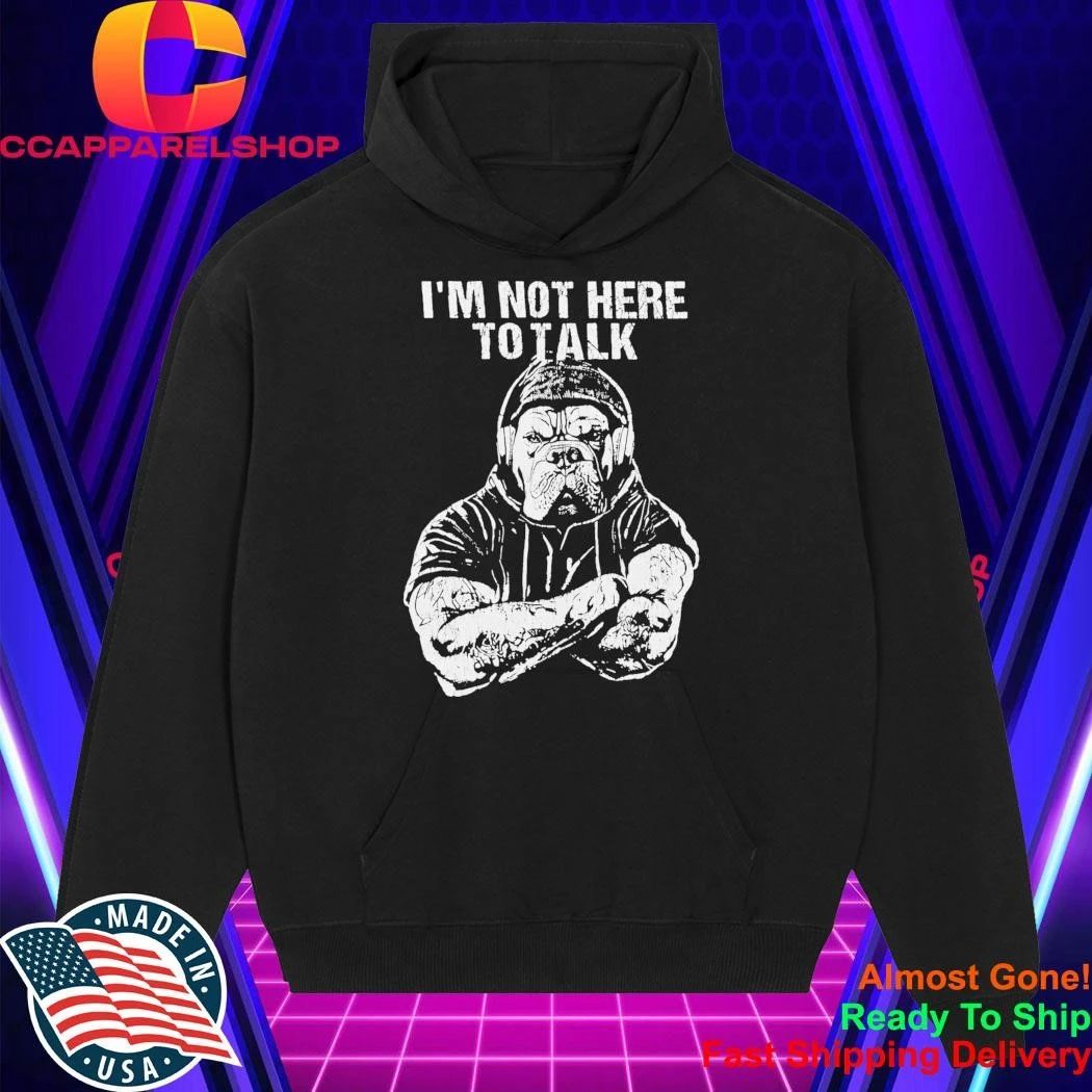 Trevor Rogers I’m Not Here To Talk Shirt