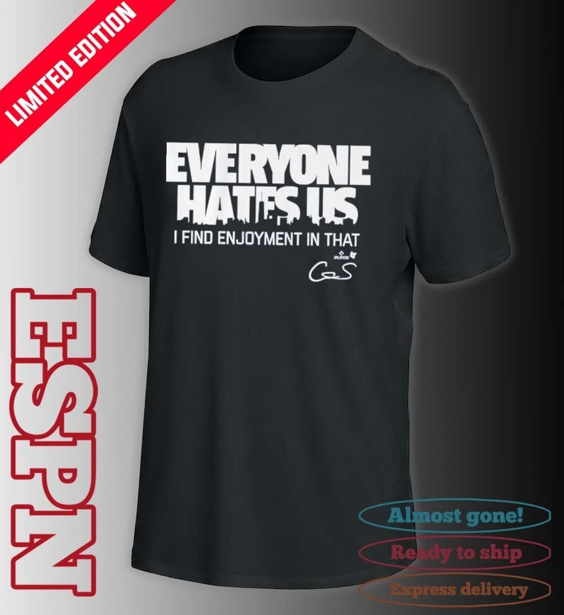 Cam Schlittler Everyone Hates Us Shirt