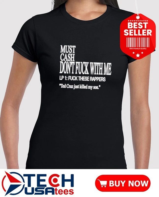 Must cash don’t fck with me shirt