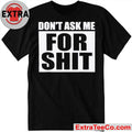 Don’t Ask Me for Shit