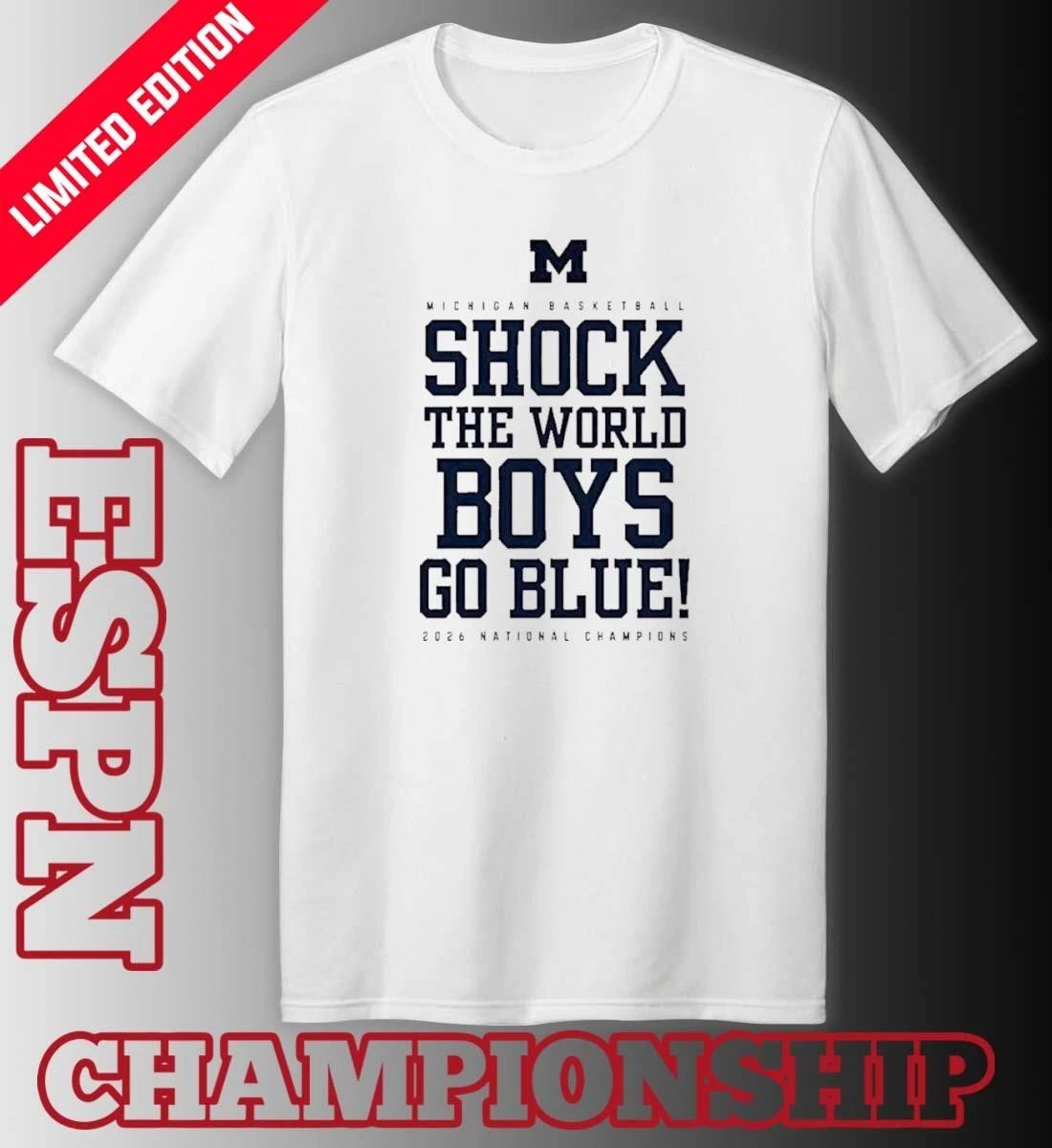 Michigan Men’s Basketball Shock The World Boys Go Blue National Champions Shirt