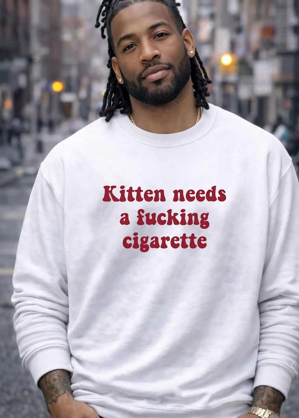 Statement Kitten Needs a Fucking Cigarette Unisex shirt