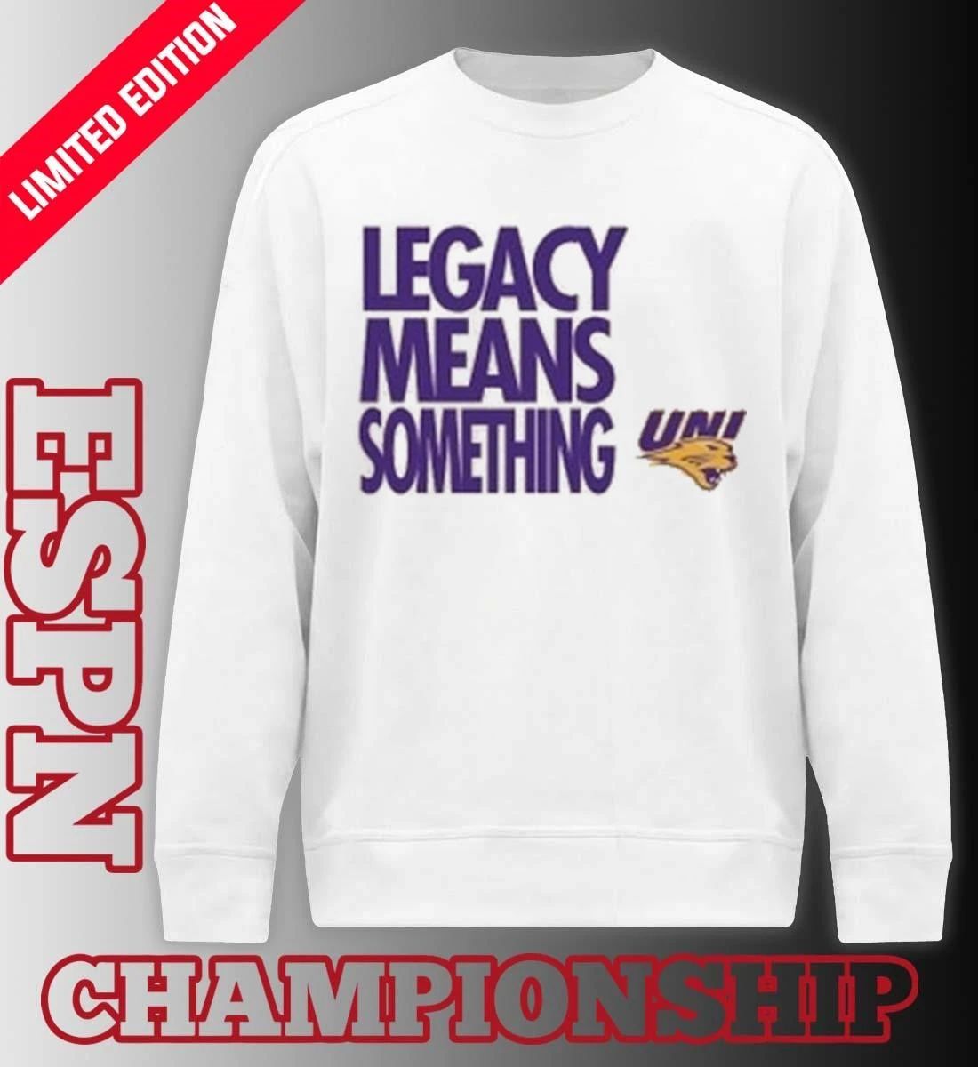 Legacy Means Something Northern Iowa Panthers Basketball March Madness Shirt