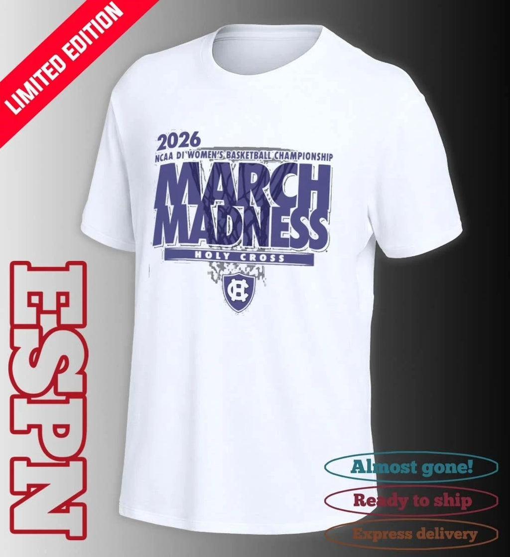 Holy Cross Women’s Basketball Single Team 2026 NCAA March Madness Shirt