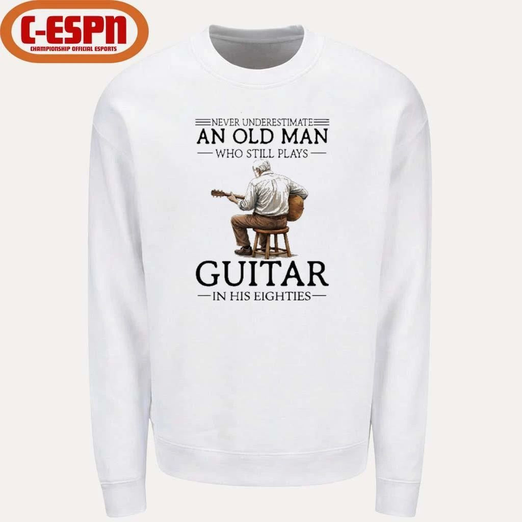 Never Underestimate An Old Man Who Still Plays Guitar In His 80s Shirt