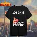 100 Days Of School And Still Poppin t-shirt