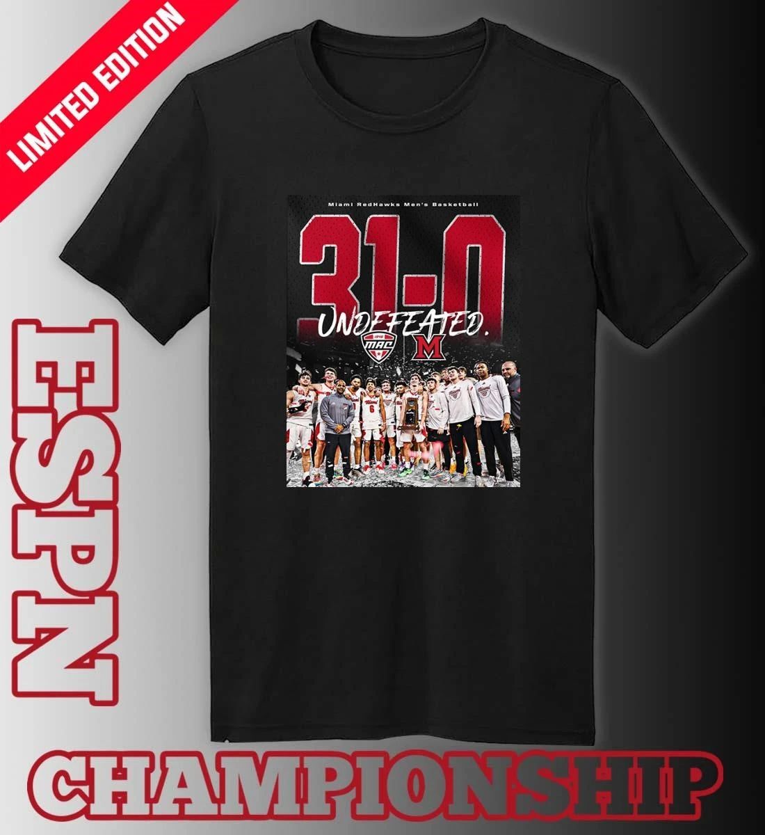 Miami RedHawks Men’s Basketball 31-0 Undefeated MAC Regular Season Champions Shirt