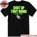 Shut up Tony Romo Seahawks Football 2026 T-Shirt