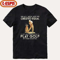 All Men Are Created Equal, Only The Best Still Play Golf Eighties Shirt