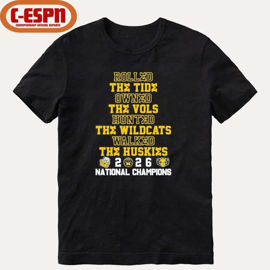 Michigan Basketball Rolled The Tide Owned The Vols Hunted The Wildcats Walked The Huskies National Champions Shirt