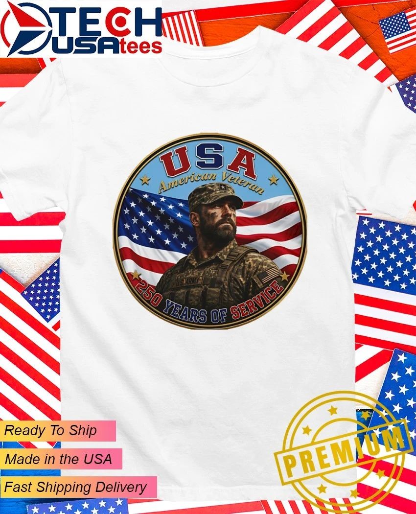 USA American Veteran 250 Years of Service shirt