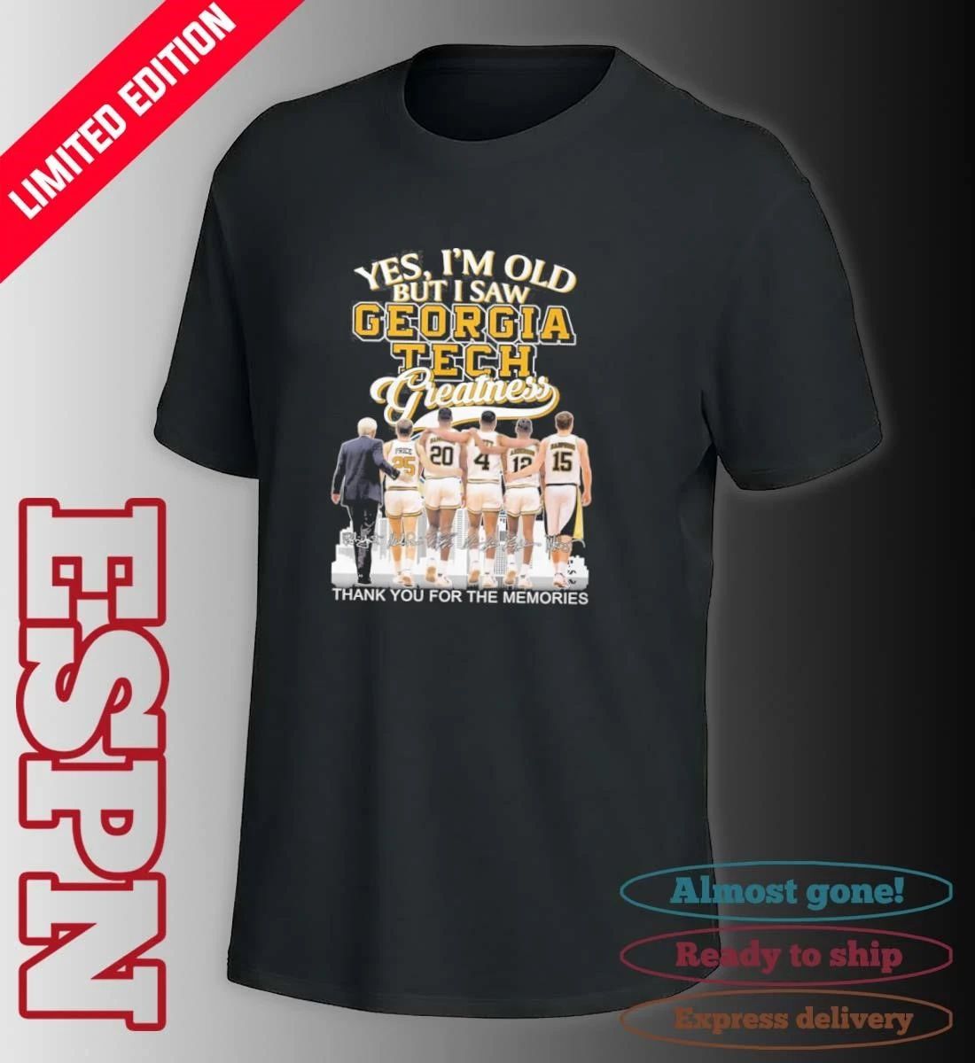 Yes, I’m Old But I Saw Georgia Tech Basketball Legends Greatness T-shirt