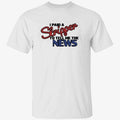 I Paid A Strippen To Tell Me The News Shirt