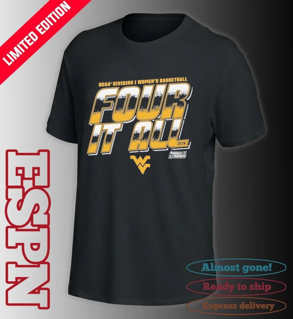 West Virginia Women’s Basketball Four It All 2026 March Madness Shirt