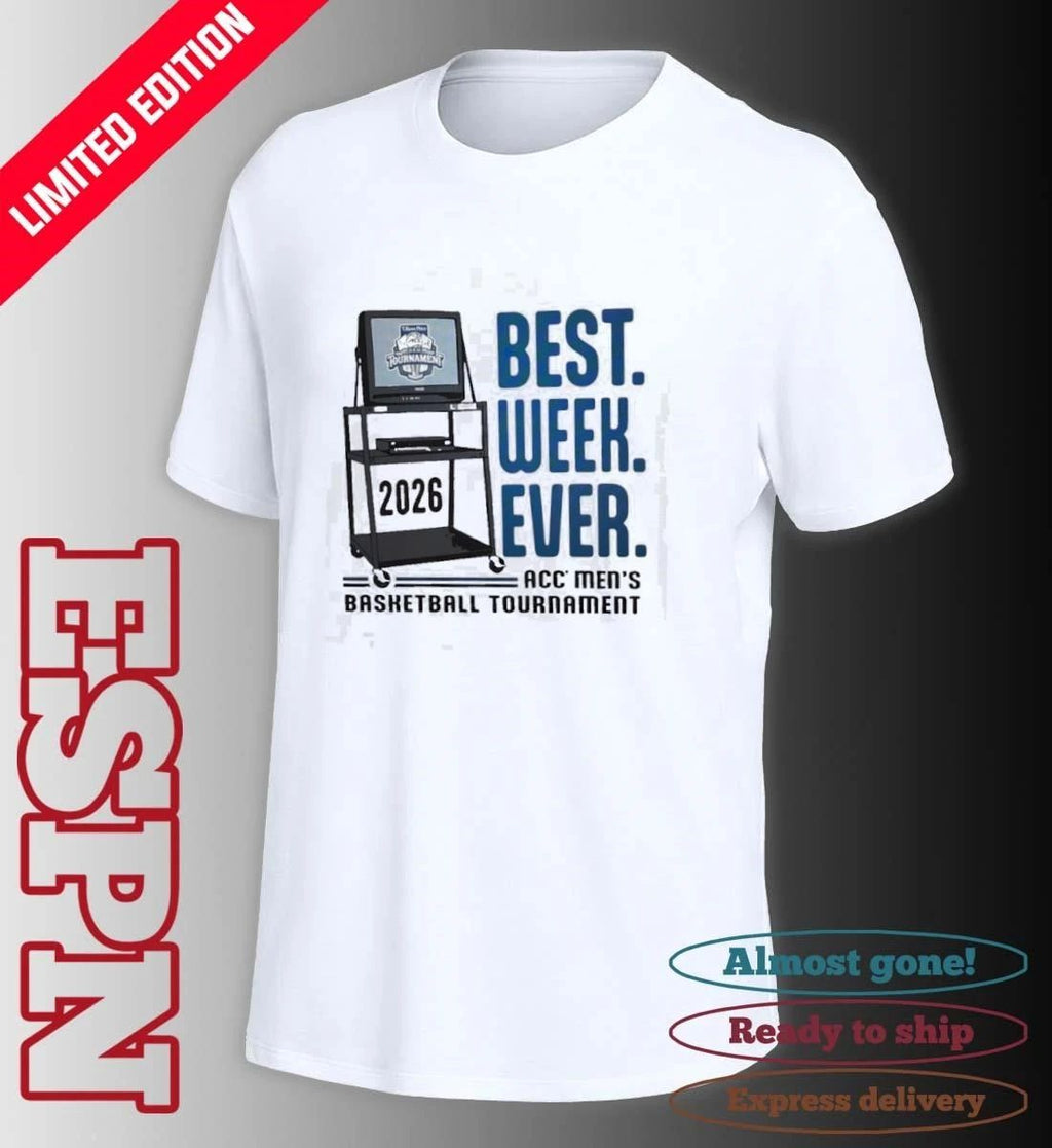 2026 ACC Men’s Basketball Tournament Best Week Ever Shirt