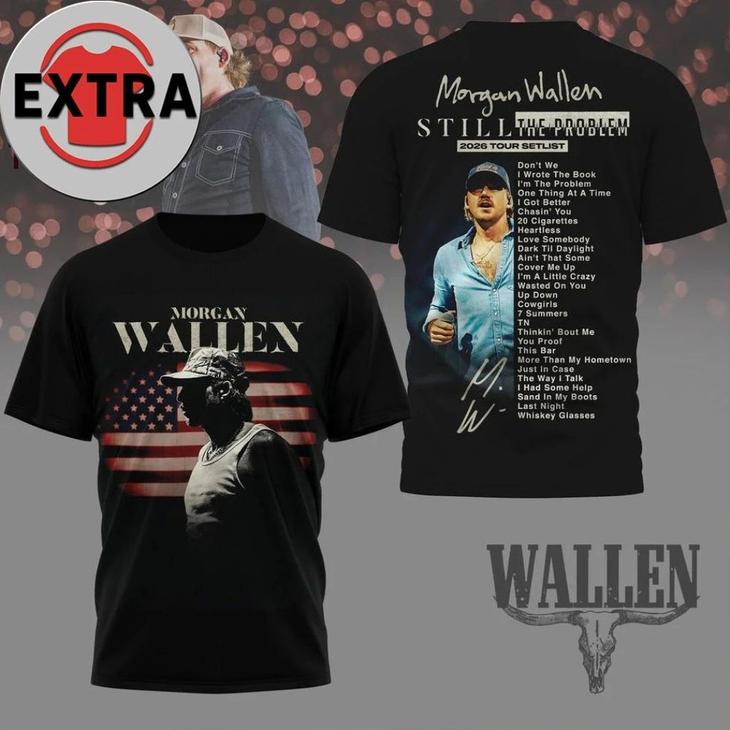 Morgan Wallen Still The Problem 2026 Tour Setlist Logo Two Sided Shirt