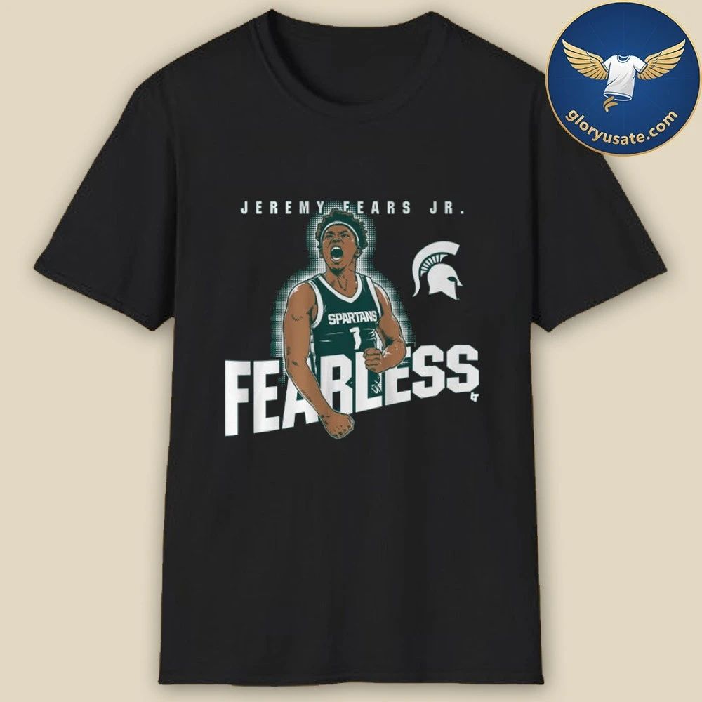Michigan State Basketball Jeremy Fears Jr. Fearless Shirt