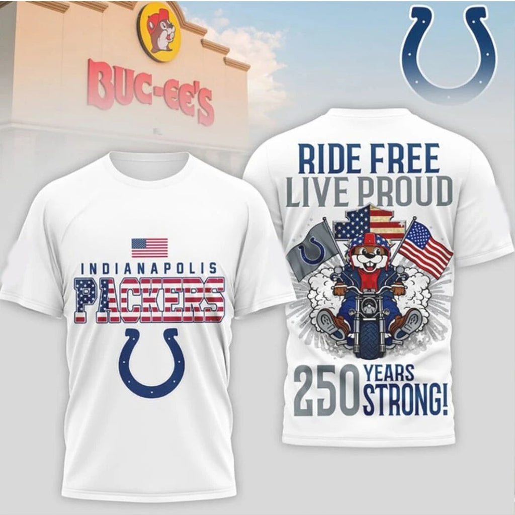 Indianapolis Colts x Buc ee’s Ride Free Live Proud 250 Years Strong Logo Two Sided Shirt