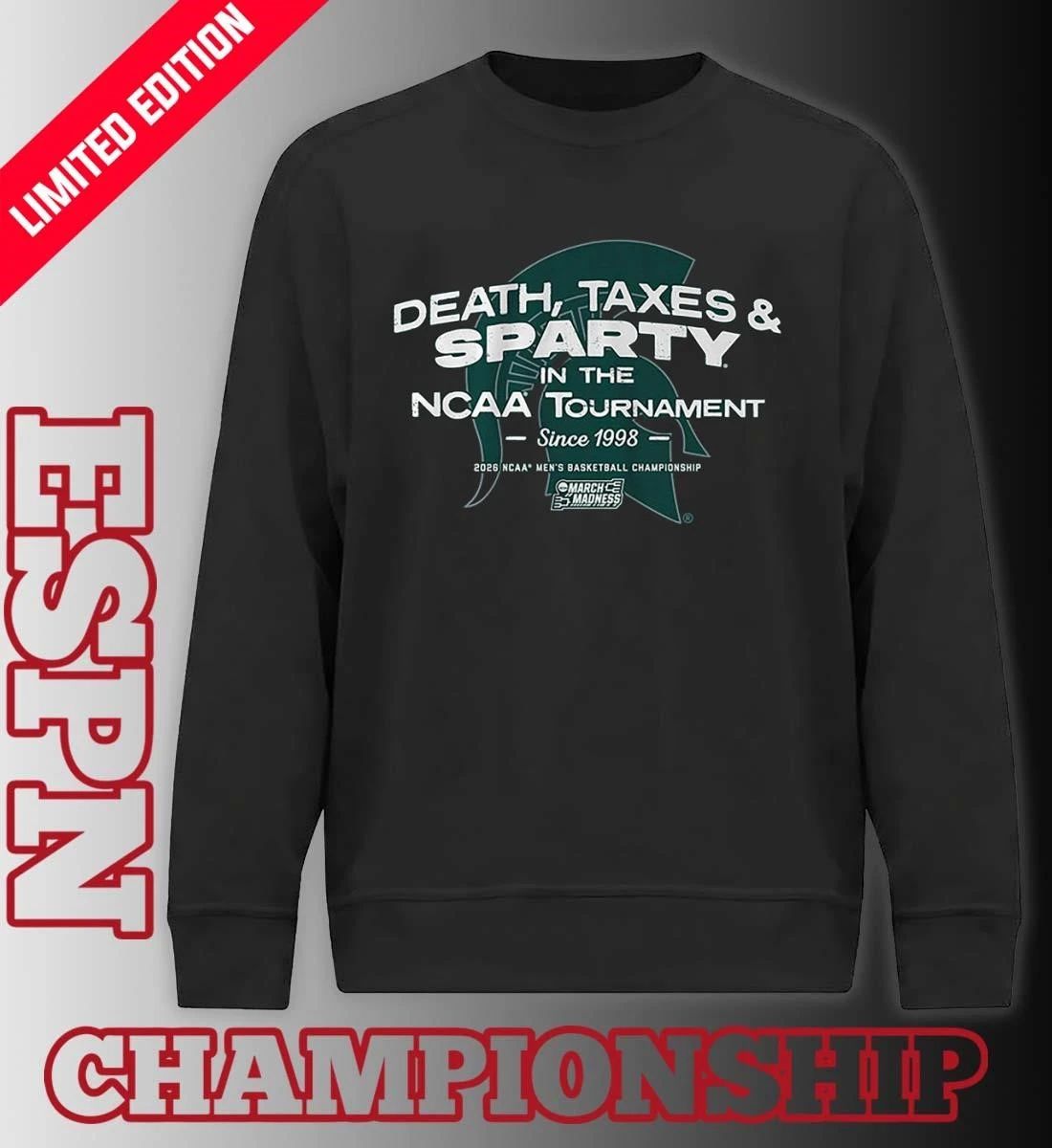 Michigan State Men’s Basketball Death, Taxes, & Sparty In The NCAA Tournament 2026 Shirt
