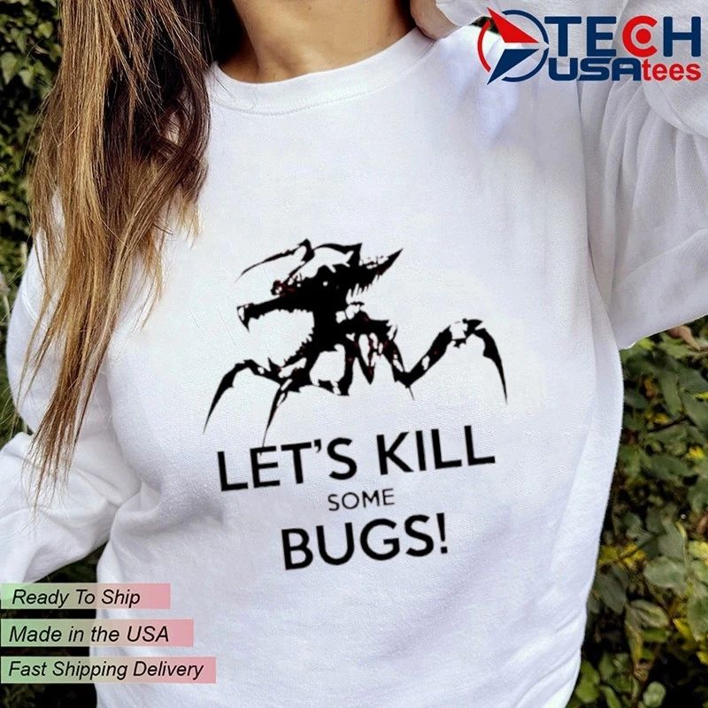 Let’s kill some bugs shirt
