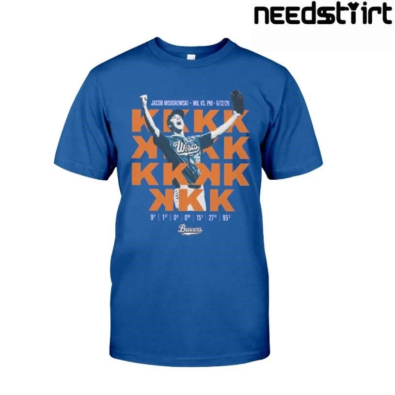Jacob Misiorowski Milwaukee Brewers Wisco 15 Strikeout 1 Hit 9 Inning Complete Game No Hitter 61226 Baseball T Shirt