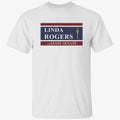 Linda Rogers For State Senate Shirt
