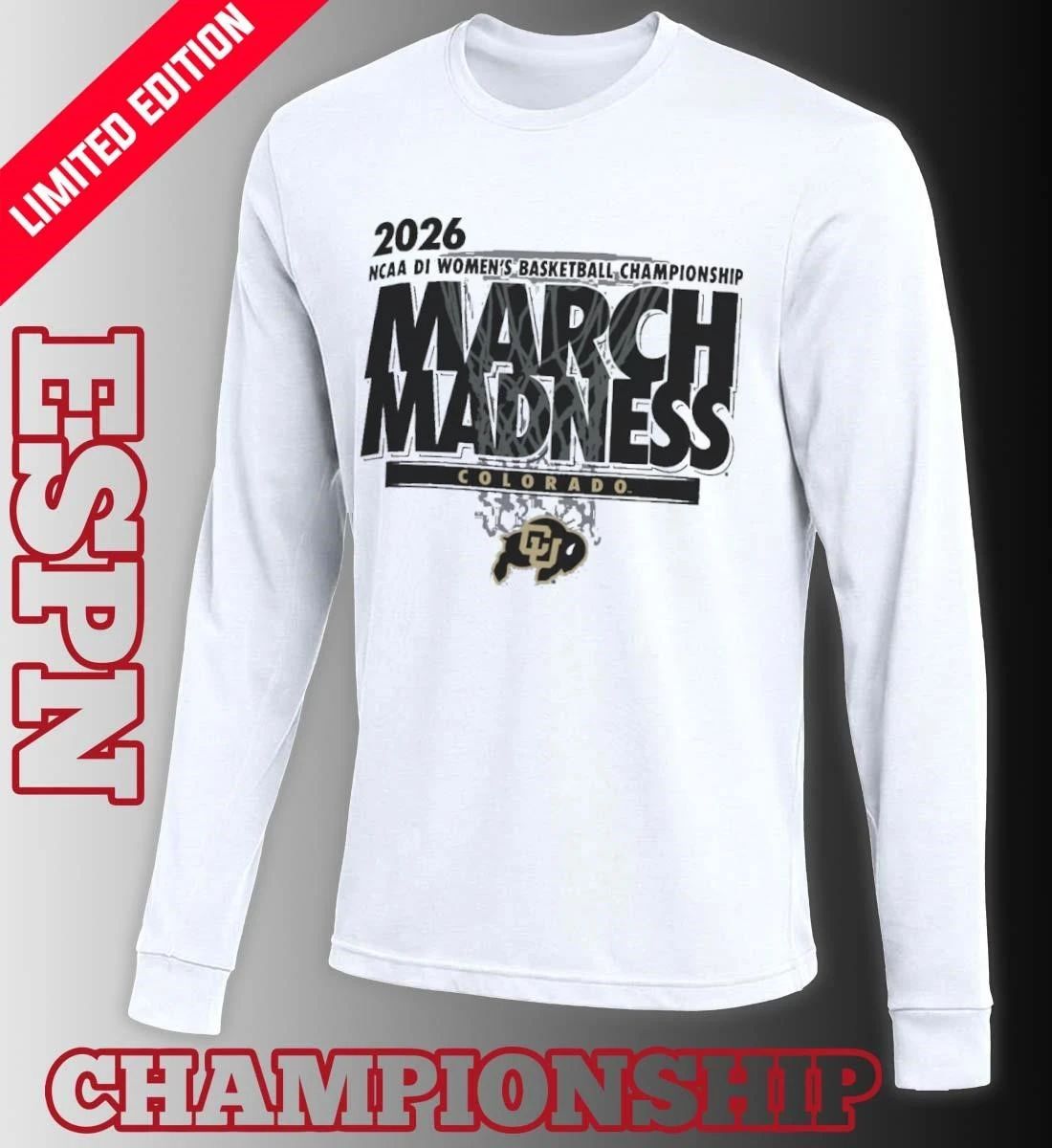 Colorado Women’s Basketball Single Team 2026 NCAA March Madness Shirt