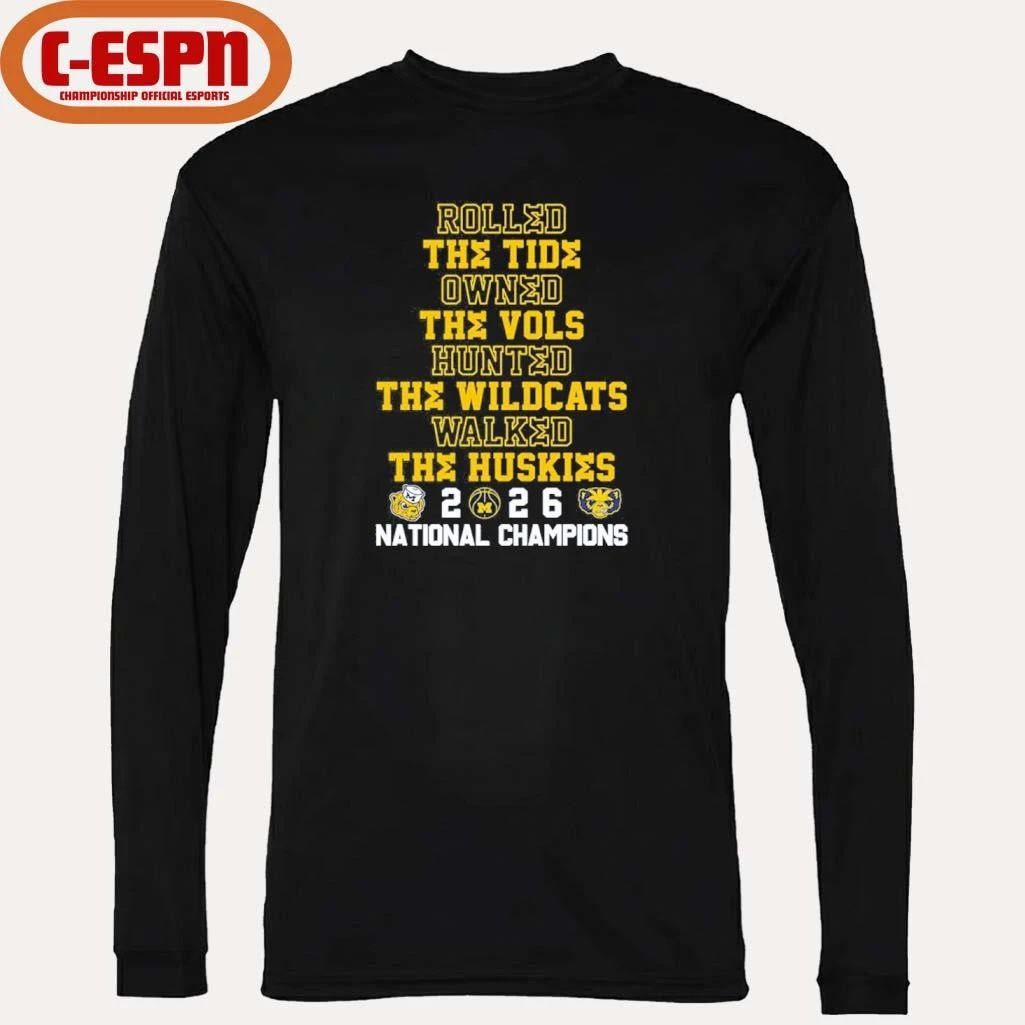 Michigan Basketball Rolled The Tide Owned The Vols Hunted The Wildcats Walked The Huskies National Champions Shirt