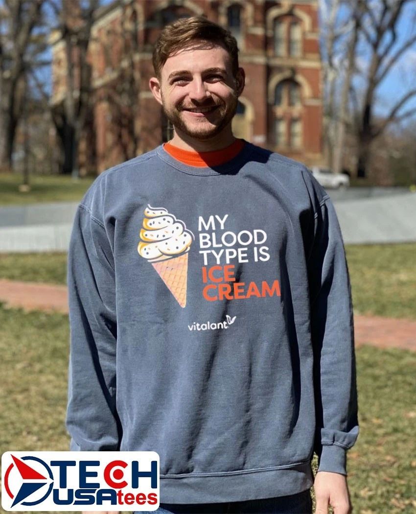 Vitalant my blood type is ice cream shirt