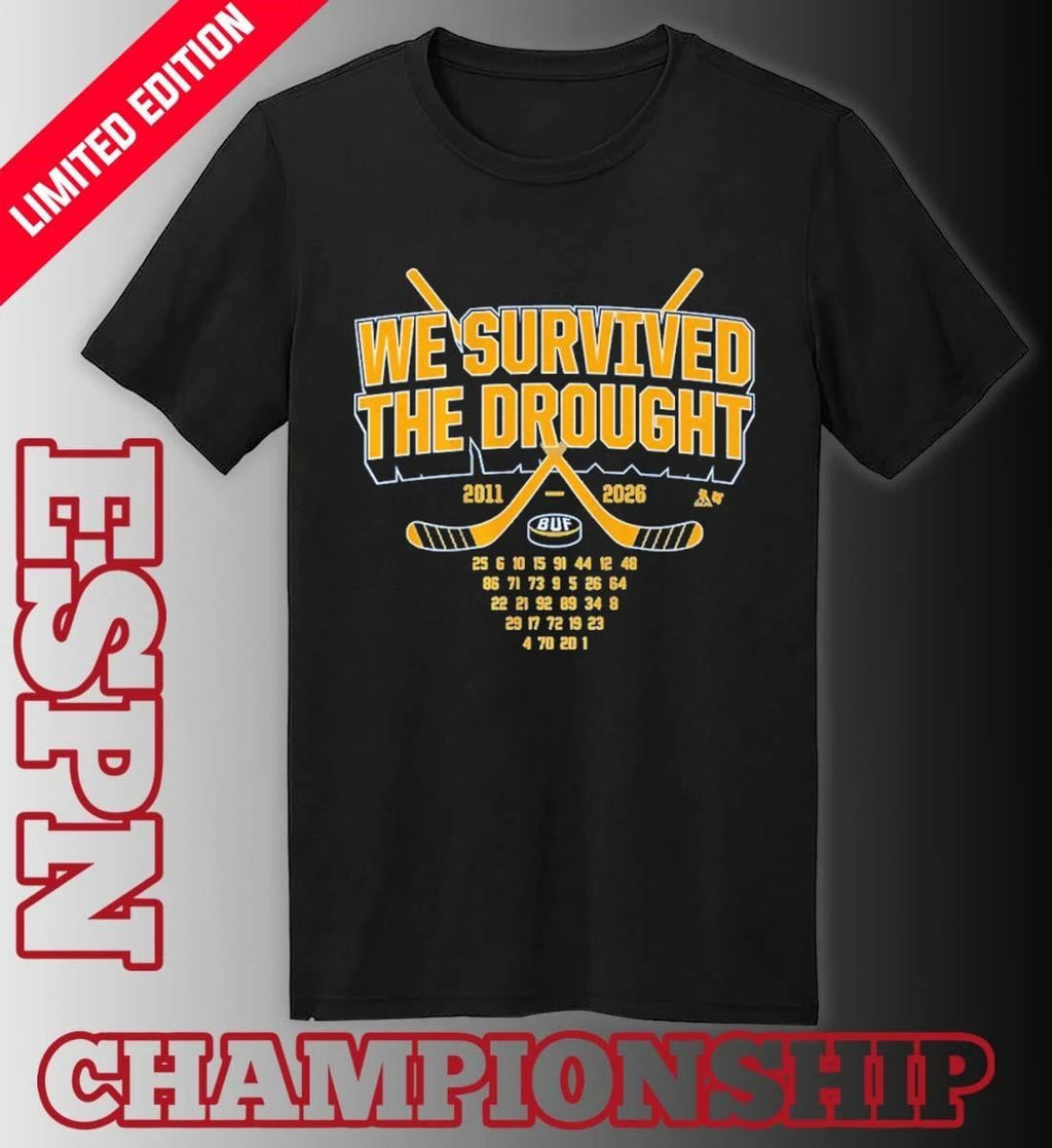 Buffalo Sabres Hockey We Survived the Drought 2011-2026 Shirt