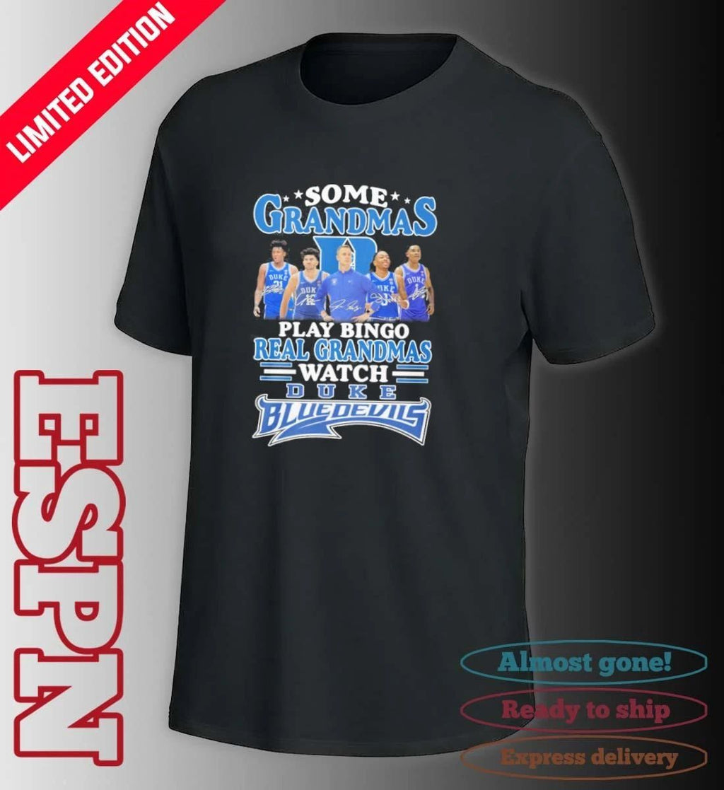 Some Grandmas Play Bingo Real Grandmas Watch Duke Men’s Basketball Shirt