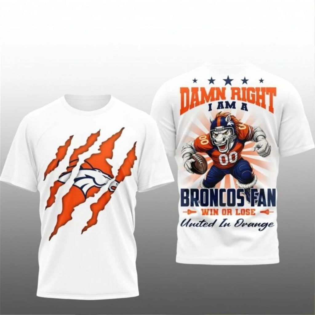 Damn Right I Am A Broncos Fan Win Or Lose United In Orange Mascot And Logo Two Sided Shirt