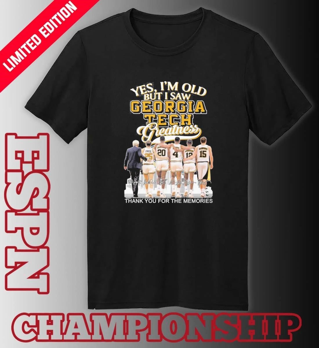 Yes, I’m Old But I Saw Georgia Tech Basketball Legends Greatness T-shirt