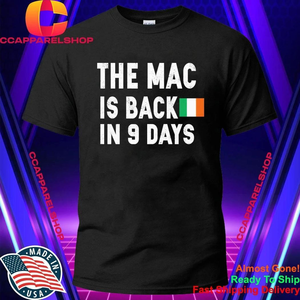The Mac Is Back In 9 Days Shirt