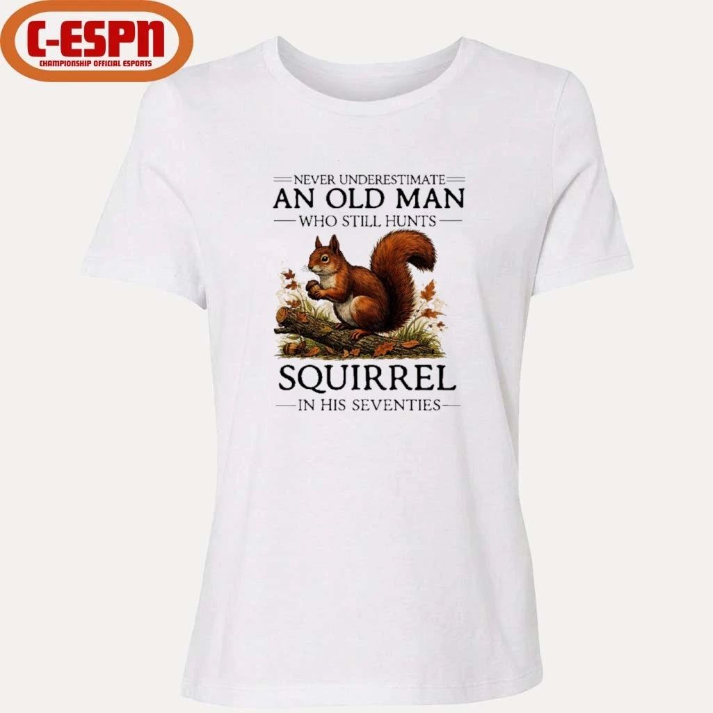 All Men Are Created Equal Only The Best Still Hunts Squirrel In Their Seventies Shirt