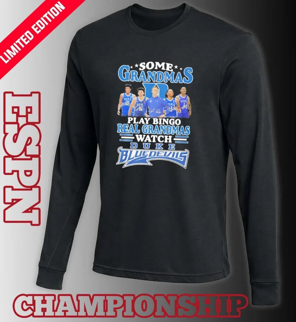 Some Grandmas Play Bingo Real Grandmas Watch Duke Men’s Basketball Shirt